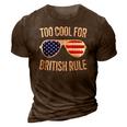 Too Cool For British Rule July 4Th Gift 3D Print Casual Tshirt Brown
