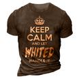 Whited Name Gift Keep Calm And Let Whited Handle It 3D Print Casual Tshirt Brown