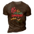 Womens Be The Reason Someone Smiles Today 3D Print Casual Tshirt Brown