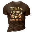 Womens I Loved Her First Mother Of The Bride Mom Bridal Shower 3D Print Casual Tshirt Brown