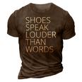 Womens Shoes Speak Louder Than Words 3D Print Casual Tshirt Brown