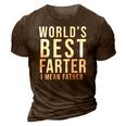 Worlds Best Farter I Mean Father Funny Fathers Day Husband Fathers Day Gif 3D Print Casual Tshirt Brown