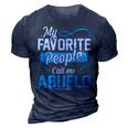 Abuelo Grandpa Gift My Favorite People Call Me Abuelo V2 3D Print Casual Tshirt Navy Blue