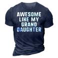 Awesome Like My Granddaughter Grandparents Cool Funny 3D Print Casual Tshirt Navy Blue