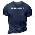 Be Humble As Celebration For Fathers Day Gifts 3D Print Casual Tshirt Navy Blue