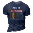 Call Me Old Fashioned Funny Sarcasm Drinking Gift 3D Print Casual Tshirt Navy Blue