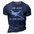 Funny Im Just Plane Crazy Pilots Aviation Airplane Lover 3D Print Casual Tshirt Navy Blue