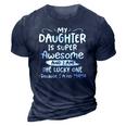 Funny My Daughter Is Super Awesome And I Am The Lucky One 3D Print Casual Tshirt Navy Blue