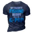 G Pop Grandpa Fishing Gift My Favorite Fishing Buddy Calls Me G Pop 3D Print Casual Tshirt Navy Blue