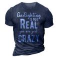 Gaslighting Is Not Real Youre Just Crazy Funny Vintage 3D Print Casual Tshirt Navy Blue
