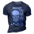Harris Name Gift Harris Ive Only Met About 3 Or 4 People 3D Print Casual Tshirt Navy Blue