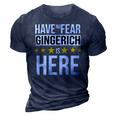 Have No Fear Gingerich Is Here Name 3D Print Casual Tshirt Navy Blue