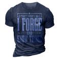 I Forge And Proud Blacksmith Hammer Blacksmithing Print 3D Print Casual Tshirt Navy Blue