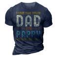 I Have Two Titles Dad And Pappy Retro Vintage 3D Print Casual Tshirt Navy Blue