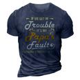 If We Get In Trouble Its My Papas Fault I Listened To Him 3D Print Casual Tshirt Navy Blue