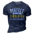 Im Not Perfect But I Am A Selph So Close Enough 3D Print Casual Tshirt Navy Blue