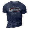 Its A Castillo Thing You Wouldnt Understand Shirt Personalized Name Gifts T Shirt Shirts With Name Printed Castillo 3D Print Casual Tshirt Navy Blue