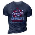 Its A Cruise Thing You Wouldnt Understand T Shirt Cruise Shirt For Cruise 3D Print Casual Tshirt Navy Blue