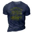 Ive Been Called A Lot Of Names But Grumpy Is My Favorite 3D Print Casual Tshirt Navy Blue