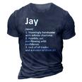 Jay Definition Personalized Name Funny Birthday Gift Idea 3D Print Casual Tshirt Navy Blue