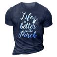 Life Is Better On The Porch Drinking Funny Design 3D Print Casual Tshirt Navy Blue