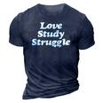 Love Study Struggle Motivational And Inspirational - 3D Print Casual Tshirt Navy Blue