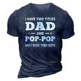 Mens I Have Two Titles Dad And Pop-Pop And I Rock Them Both 3D Print Casual Tshirt Navy Blue
