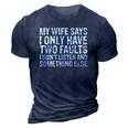 Mens My Wife Says I Only Have Two Faults Christmas Gift 3D Print Casual Tshirt Navy Blue