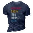 Mens Vintage Husband Daddy Iron Worker Hero Fathers Day Gift 3D Print Casual Tshirt Navy Blue