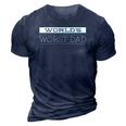 Mens Worlds Worst Dadfunny Fathers Day For Dads 3D Print Casual Tshirt Navy Blue