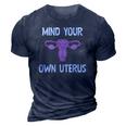 Mind Your Own Uterus Reproductive Rights Feminist 3D Print Casual Tshirt Navy Blue