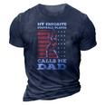 My Favorite Football Player Calls Me Dad American Flag 3D Print Casual Tshirt Navy Blue