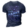 Nanny Grandma Gift Its A Nanny Thing 3D Print Casual Tshirt Navy Blue