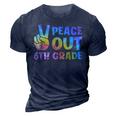 Peace Out 6Th Grade 2022 Graduate Happy Last Day Of School 3D Print Casual Tshirt Navy Blue