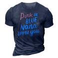 Pink Or Blue Nana Loves You Gender Baby Reveal Party Grandma 3D Print Casual Tshirt Navy Blue