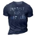 Protect Kids Not Guns V2 3D Print Casual Tshirt Navy Blue