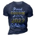 Proud Cousin Of A Class Of 2022 Graduate Senior Graduation 3D Print Casual Tshirt Navy Blue