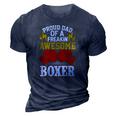 Proud Dad Of A Freakin Awesome Boxer For Boxing Dads 3D Print Casual Tshirt Navy Blue