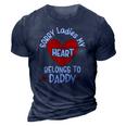 Sorry Ladies My Heart Belongs To Daddy Valentines Day 3D Print Casual Tshirt Navy Blue