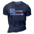Stop Pretending Your Racism Is Patriotic V2 3D Print Casual Tshirt Navy Blue