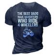 The Best Dads Have Daughters Who Ride 4 Wheelers Fathers Day 3D Print Casual Tshirt Navy Blue