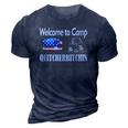 Welcome To Camp Quitcherbitchin 4Th Of July Funny Camping 3D Print Casual Tshirt Navy Blue