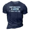 Womens Funny I Dont Need To Call A Lawyer I Married One Spouse 3D Print Casual Tshirt Navy Blue