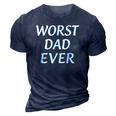 Worst Dad Ever - Fathers Day 3D Print Casual Tshirt Navy Blue