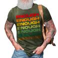 Enough End Gun Violence Awareness Day Wear Orange 3D Print Casual Tshirt Army Green