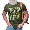 Have No Fear Haug Is Here Name 3D Print Casual Tshirt Army Green