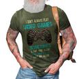 I Dont Always Play Video Games Funny Gamer Boys 10Xa17 3D Print Casual Tshirt Army Green
