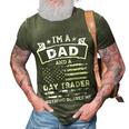 Im A Dad And Day Trader Funny Fathers Day & 4Th Of July 3D Print Casual Tshirt Army Green