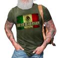 Mens Best Mexican Dad Ever Mexican Flag Pride Fathers Day Gift V2 3D Print Casual Tshirt Army Green
