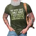 Mens My Wife Says I Only Have Two Faults Christmas Gift 3D Print Casual Tshirt Army Green